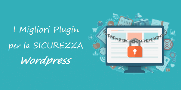 Migliori plugin di sicurezza per Wordpress